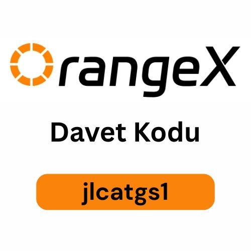 OrangeX Davet Kodu “jlcatgs1” – Güçlü Kripto Ticaretinde %15 İndirim Kazanın