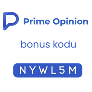 Prime Opinion Bonus Kodu 2026 Ek Kazanç ve 1$ Bonus!